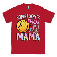 Red somebody's feral mama Classic Tee - JahusDesignShop