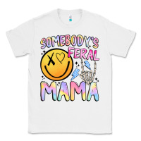White somebody's feral mama Classic Tee - JahusDesignShop