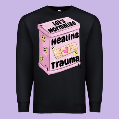 Let's Normalize Healing Trauma Premium Sweatshirt Designed By Maliassmallbusiness
