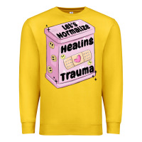Lemon let's normalize healing trauma Premium Sweatshirt - MaliasSmallBusiness