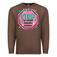 Chestnut stop no energy vampires allowed Premium Sweatshirt - MaliasSmallBusiness
