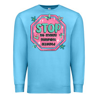 Ocean Blue stop no energy vampires allowed Premium Sweatshirt - MaliasSmallBusiness