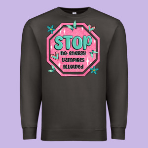 Stop No Energy Vampires Allowed Premium Sweatshirt Designed By Maliassmallbusiness