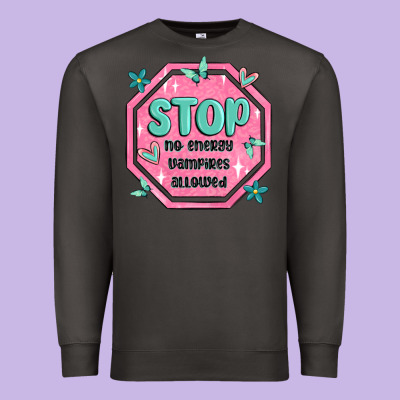 Stop No Energy Vampires Allowed Premium Sweatshirt Designed By Maliassmallbusiness