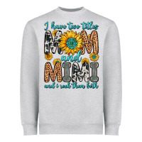 Heather Grey i have two titles mom and mimi and i rock them bot Heavyweight Sweatshirt - Zillion Design Studio