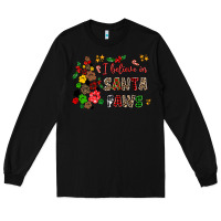 Black i believe in santa paws Long Sleeve Tee - AdoDesignShop