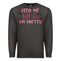 Smoke feed me and tell me im pretty Premium Sweatshirt - MaliasSmallBusiness
