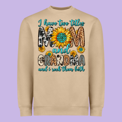 I Have Two Titles Mom And Grandma And I Rock Them Heavyweight Sweatshirt Designed By Zillion Design Studio