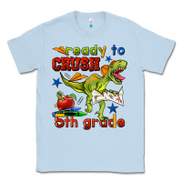 Dusty Blue ready to crush 5th grade Classic Tee - BundleAndBundleShop