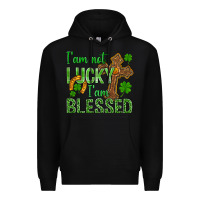 Black I Am Not Lucky I Am Blessed St. Patricks Premium Hoodie - BundleAndBundleShop
