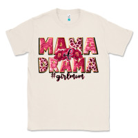 Natural mama of drama girl mom Classic Tee - JahusDesignShop