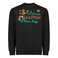 Black a lot can happen in three days Heavyweight Sweatshirt - Zillion Design Studio
