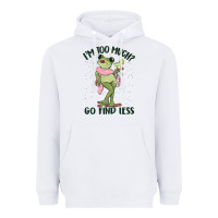 White i'm too much go find less boujee frog Heavyweight Hoodie - MaliasSmallBusiness
