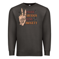 Smoke more tattoos less anxiety Premium Sweatshirt - MaliasSmallBusiness