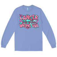 Cancer Pick Up The Wrong Girl Long Sleeve Tee | Teevron