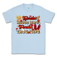 Dusty Blue kinda house wife kinda thug wife Classic Tee - JahusDesignShop