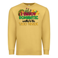 Antique Gold i enjoy romantic walks to the taco truck Premium Sweatshirt - MaliasSmallBusiness