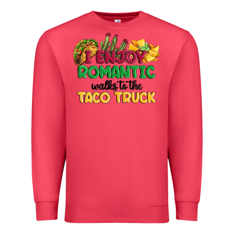 I Enjoy Romantic Walks To The Taco Truck Premium Sweatshirt by MaliasSmallBusiness | Teevron