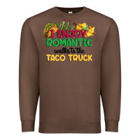 Chestnut i enjoy romantic walks to the taco truck Premium Sweatshirt - MaliasSmallBusiness