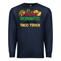 Navy i enjoy romantic walks to the taco truck Premium Sweatshirt - MaliasSmallBusiness