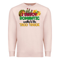 Pale Pink i enjoy romantic walks to the taco truck Premium Sweatshirt - MaliasSmallBusiness