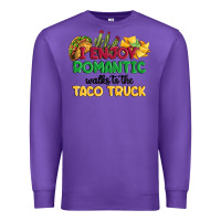 Purple i enjoy romantic walks to the taco truck Premium Sweatshirt - MaliasSmallBusiness