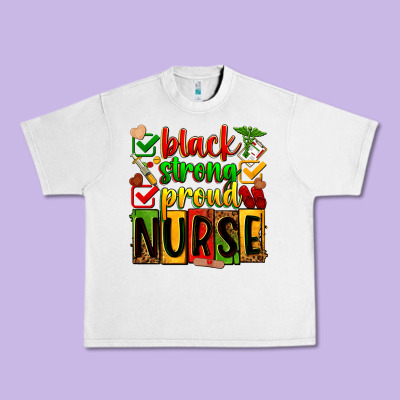 Black Strong Proud Nurse Juneteeenth Urban Heavy Tee Designed By Zillion Design Studio