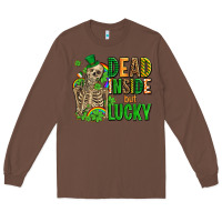 Chestnut dead inside but lucky  with skeleton Long Sleeve Tee - AdoDesignShop
