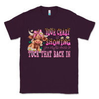 Plum your crazy is showing you might want to tuck that Classic Tee - AdoDesignShop