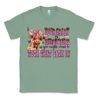 Sage your crazy is showing you might want to tuck that Classic Tee - AdoDesignShop