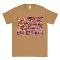 Toasted Coconut your crazy is showing you might want to tuck that Classic Tee - AdoDesignShop