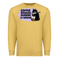 Antique Gold coffee because murder is wrong Premium Sweatshirt - MaliasSmallBusiness