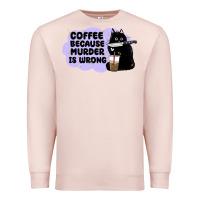 Pale Pink coffee because murder is wrong Premium Sweatshirt - MaliasSmallBusiness