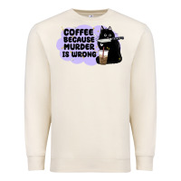 Sandshell coffee because murder is wrong Premium Sweatshirt - MaliasSmallBusiness