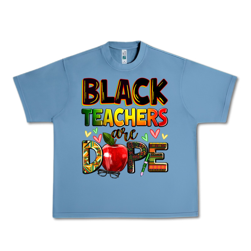 Black Teacher's Are Dope Juneteenth Urban Heavy Tee by Zillion Design Studio | Teevron
