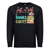Black just a girl who loves books and coffee Premium Sweatshirt - MaliasSmallBusiness