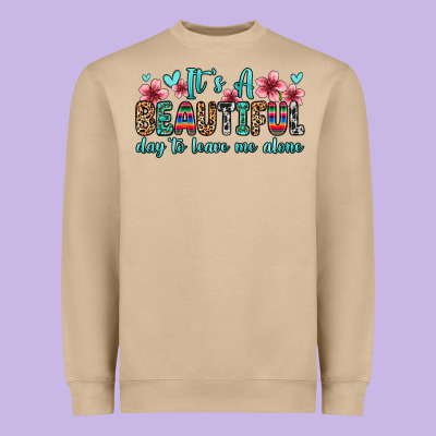 It S A Beautiful Day To Leave Me Alone Heavyweight Sweatshirt Designed By Zillion Design Studio