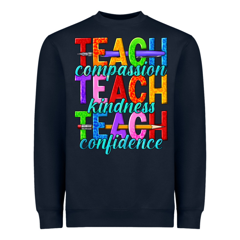 Teach Compassion Teach Kindness Teach Confidence Heavyweight Sweatshirt by texasbilliewilder | Teevron