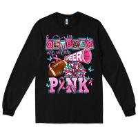 Black in october we wear cheer pink football Long Sleeve Tee - AdoDesignShop