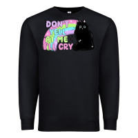 Black dont yell at me ill cry Premium Sweatshirt - MaliasSmallBusiness