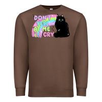 Chestnut dont yell at me ill cry Premium Sweatshirt - MaliasSmallBusiness