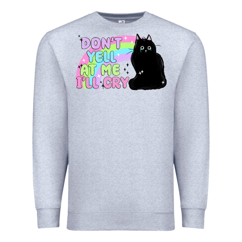 Dont Yell At Me Ill Cry Premium Sweatshirt by MaliasSmallBusiness | Teevron