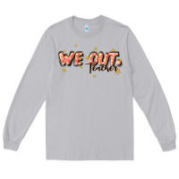 Moon Dust we out teacher Long Sleeve Tee - JahusDesignShop