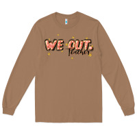 Toasted Coconut we out teacher Long Sleeve Tee - JahusDesignShop