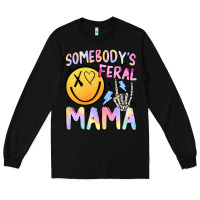 Black somebody's feral mama Long Sleeve Tee - JahusDesignShop