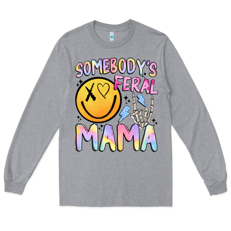 Somebody's Feral Mama Long Sleeve Tee by JahusDesignShop | Teevron