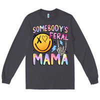 Smoke somebody's feral mama Long Sleeve Tee - JahusDesignShop