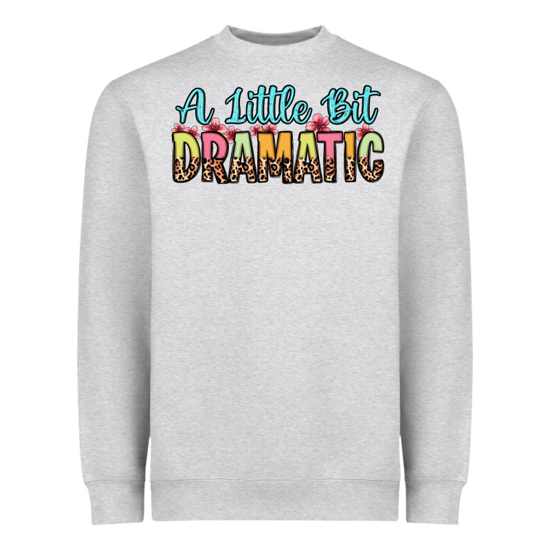 A Little Bit Dramatic Heavyweight Sweatshirt by Zillion Design Studio | Teevron