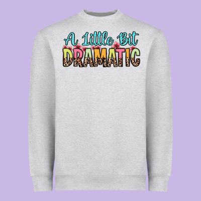 A Little Bit Dramatic Heavyweight Sweatshirt Designed By Zillion Design Studio