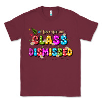 Burgundy i love you all class dismissed Classic Tee - JahusDesignShop